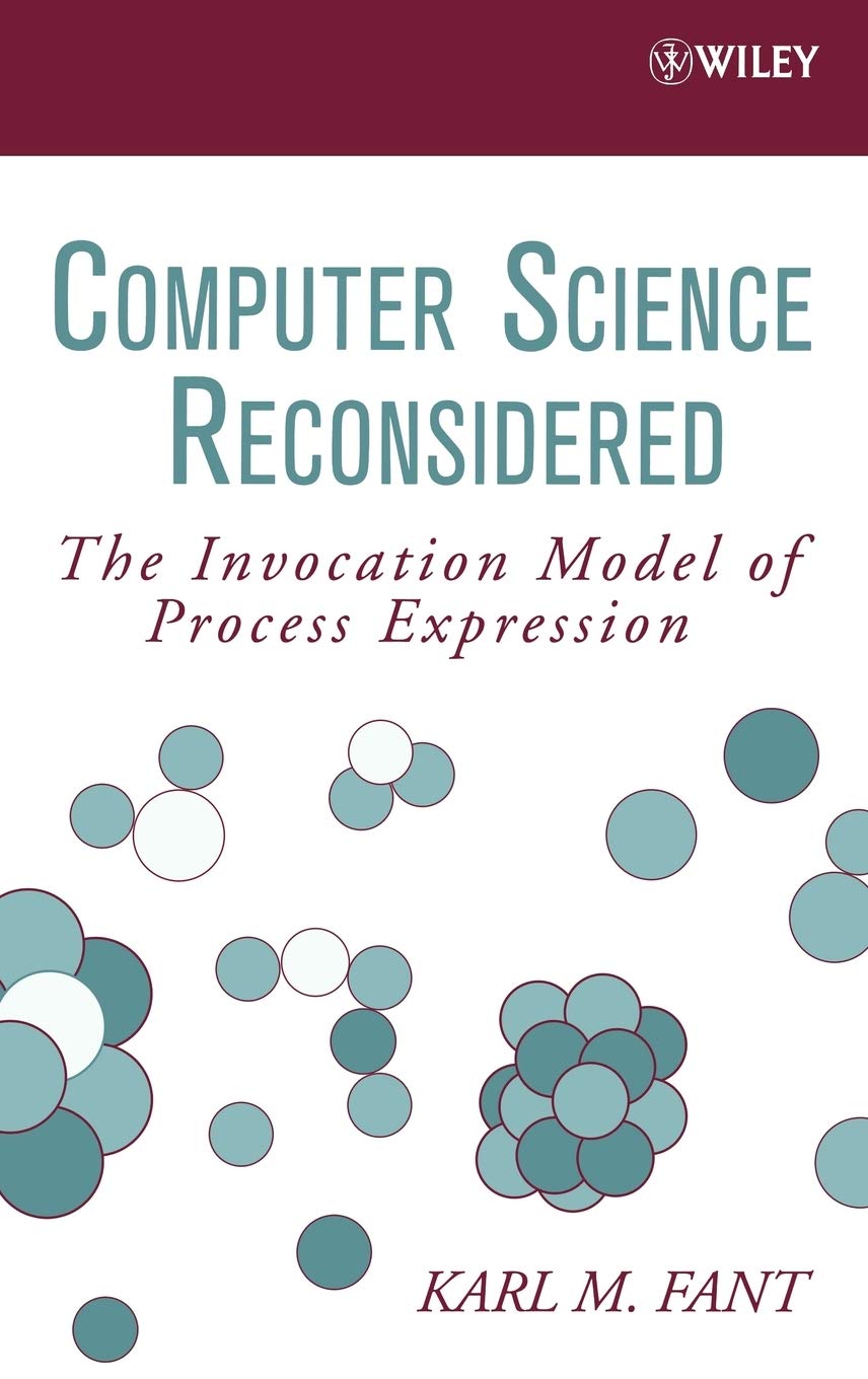 Computer Science Reconsidered: The Invocation Model of Process Expression,New