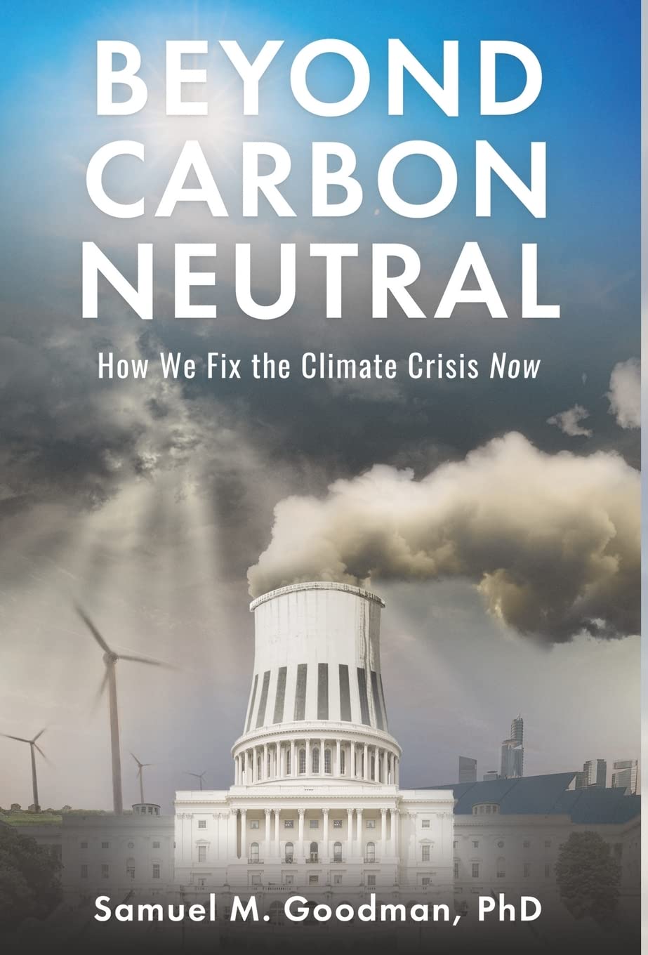 Beyond Carbon Neutral: How We Fix the Climate Crisis Now,Used