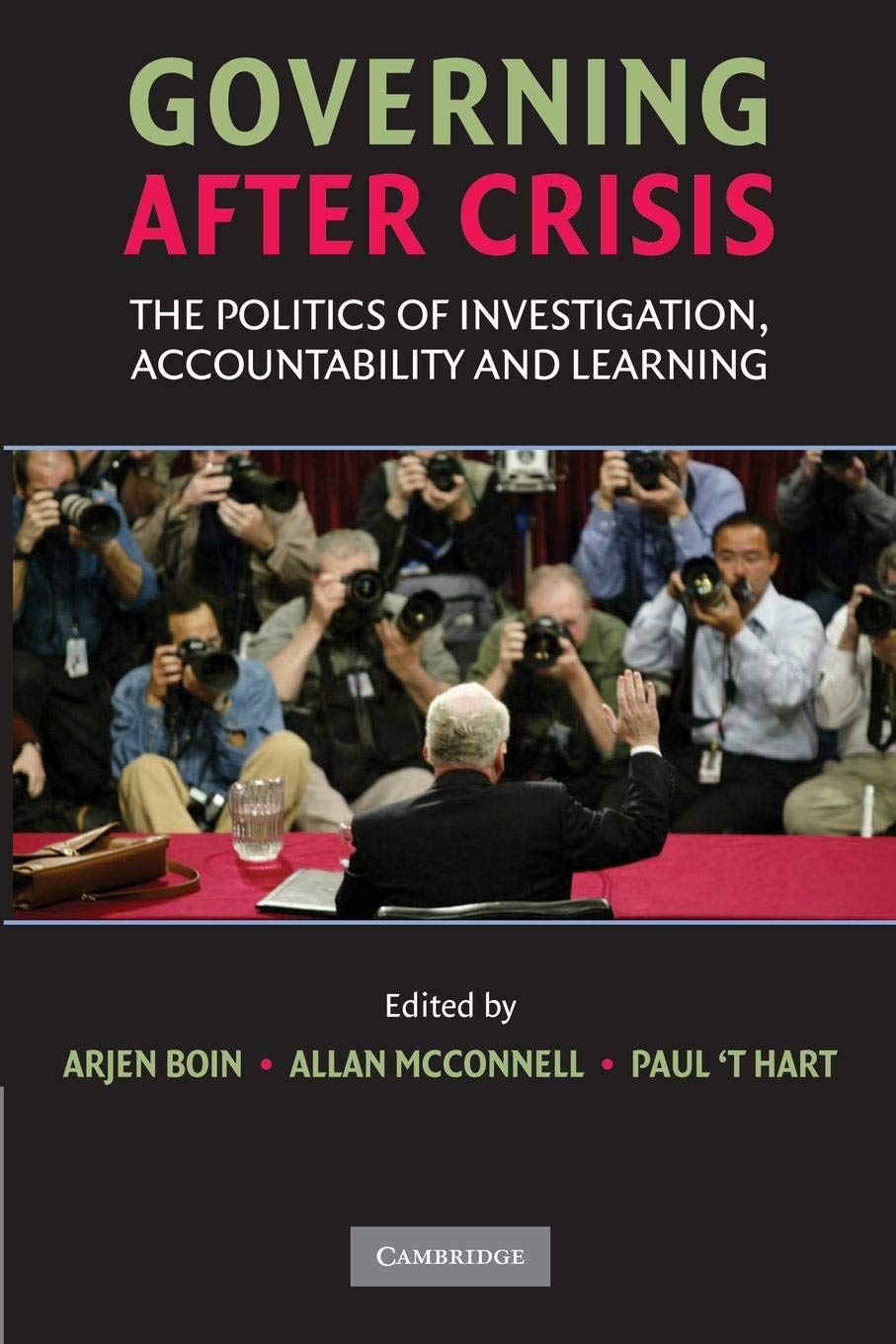 Governing after Crisis: The Politics of Investigation, Accountability and Learning,New