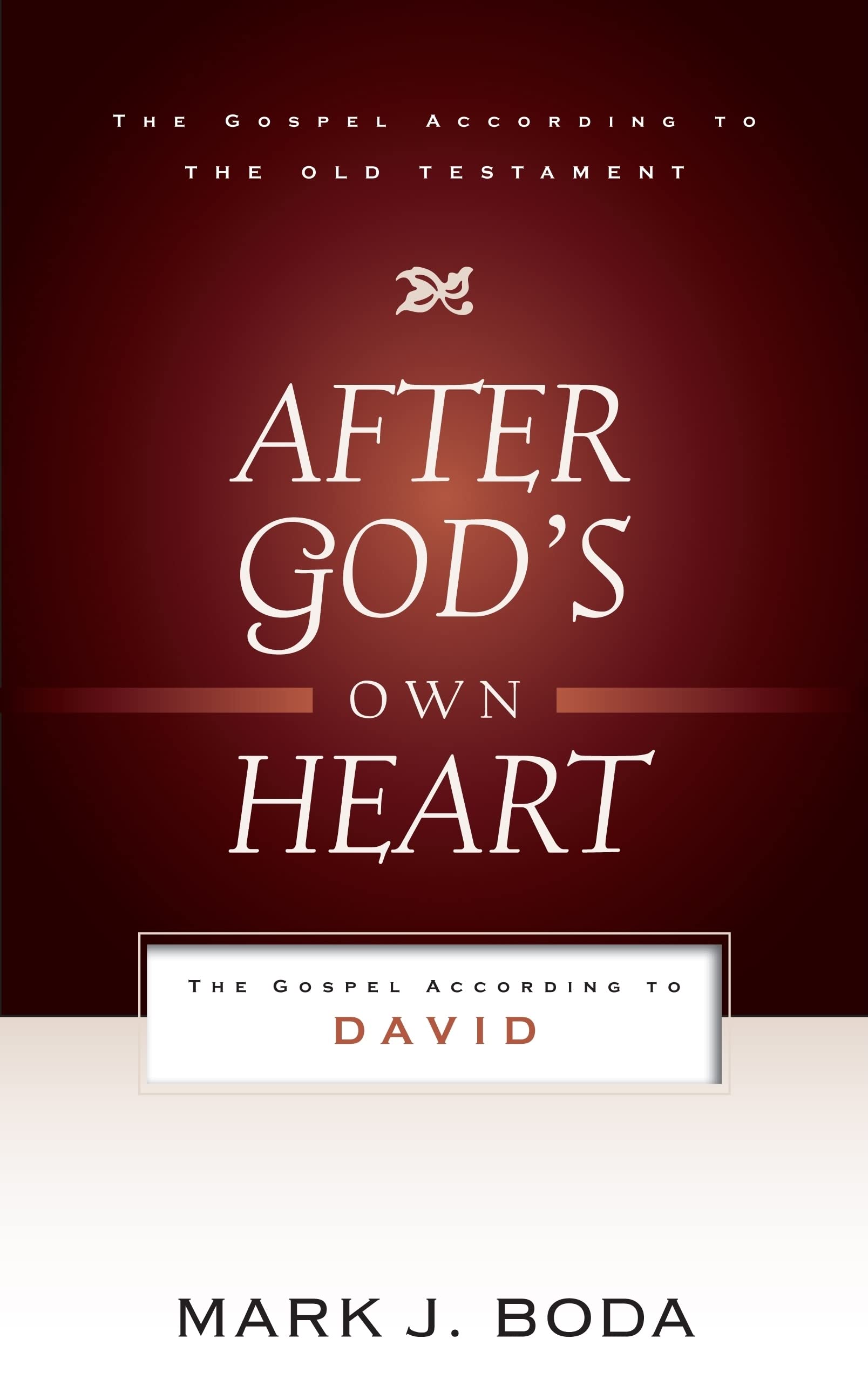 After God's Own Heart: The Gospel According to David,Used