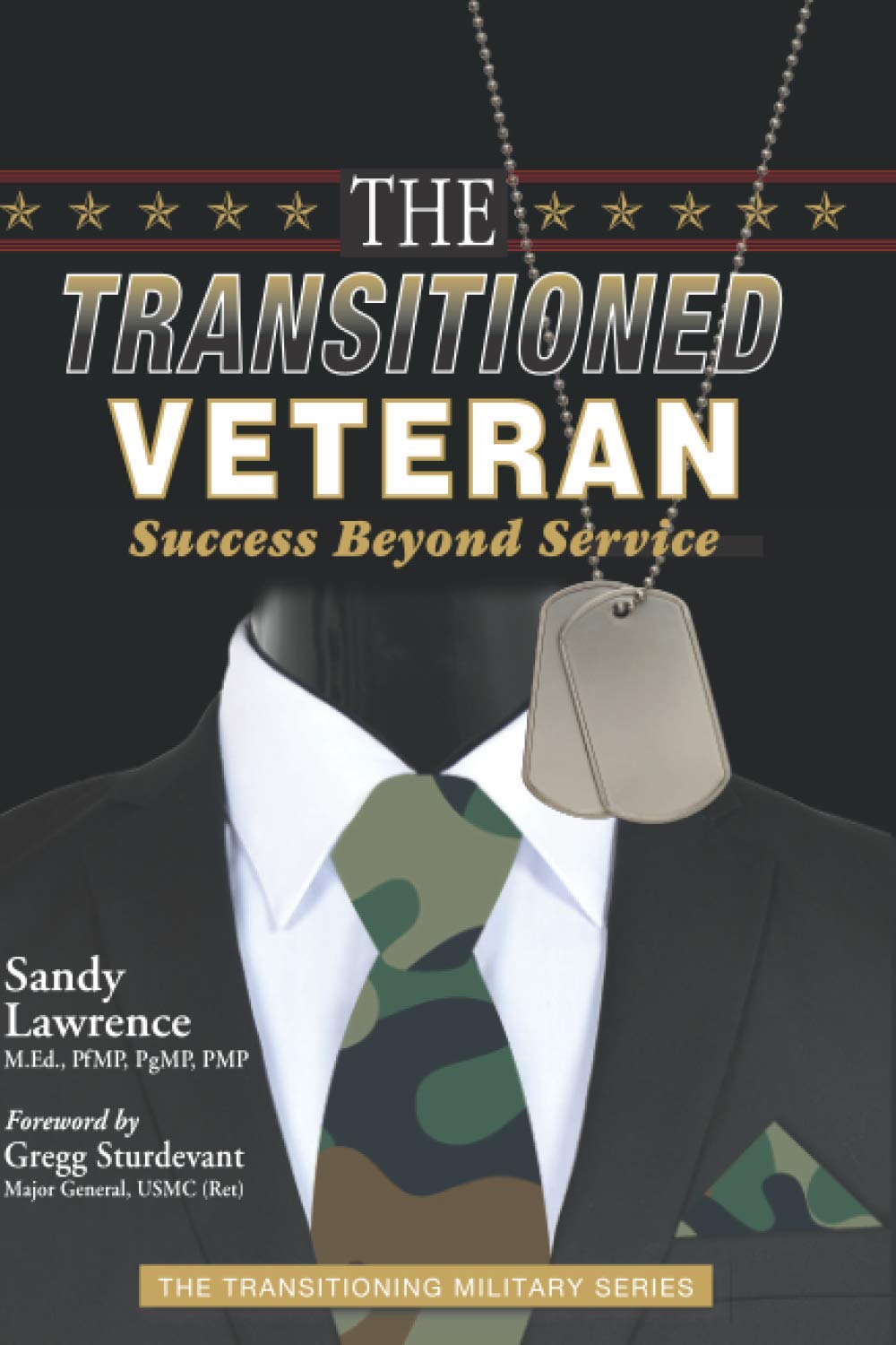 The Transitioned Veteran: Success Beyond Service (The Transitioning Military Series),Used