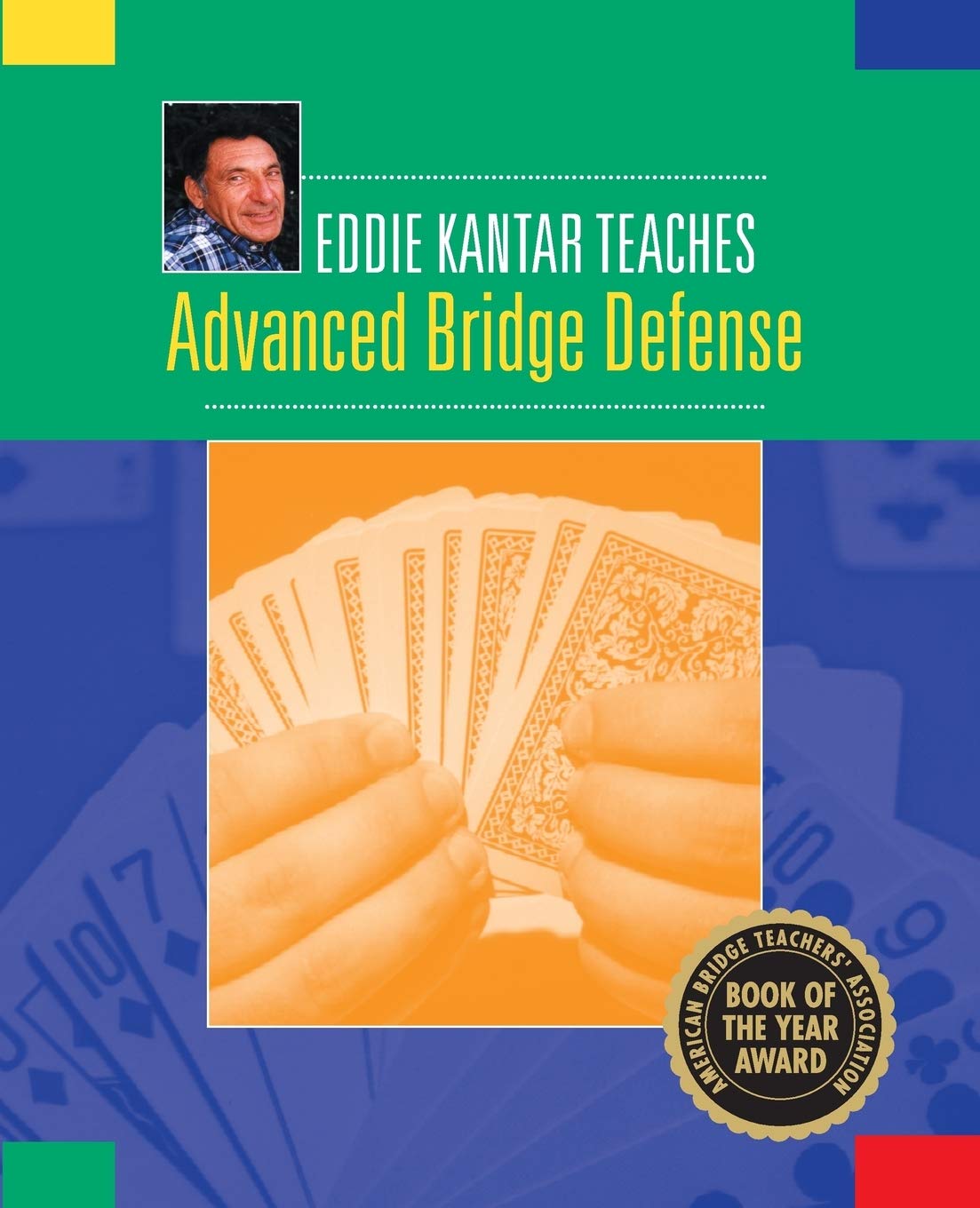 Eddie Kantar Teaches Advanced Bridge Defense,Used