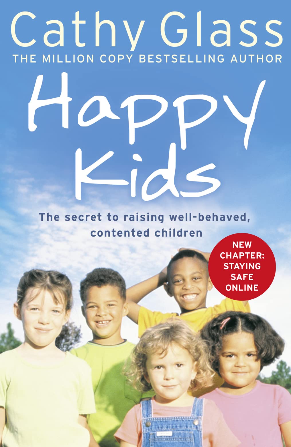 Happy Kids: The Secrets To Raising Wellbehaved, Contented Children,New