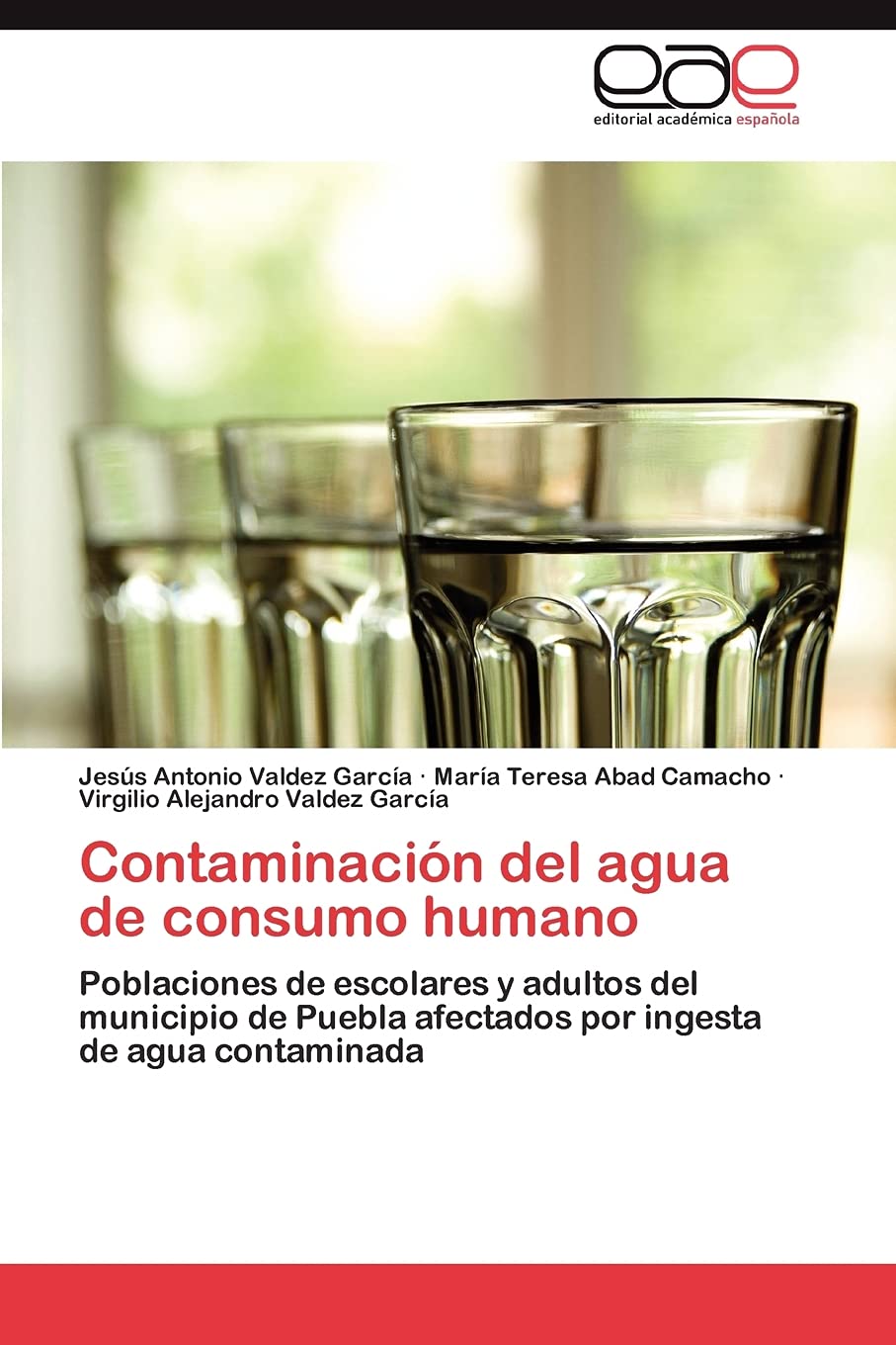 Contaminacin del agua de consumo humano: Poblaciones de escolares y adultos del municipio de Puebla afectados por ingesta de a,Used