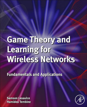 Game Theory and Learning for Wireless Networks: Fundamentals and Applications,Used