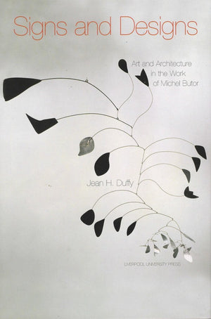 Signs and Designs: Art and Architecture in the Work of Michel Butor,Used