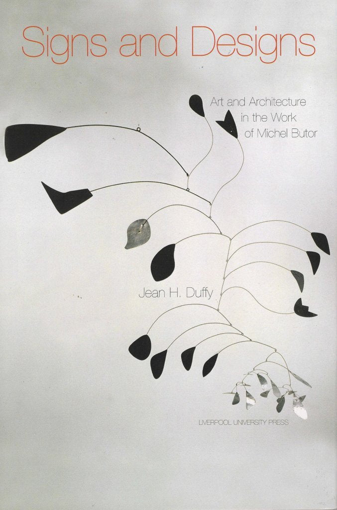 Signs and Designs: Art and Architecture in the Work of Michel Butor,Used
