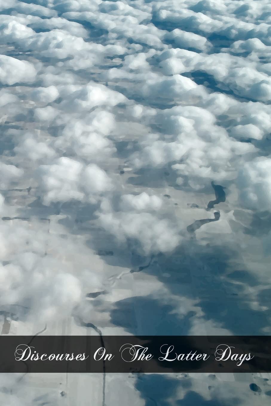 Discourses On The Latter Days,Used