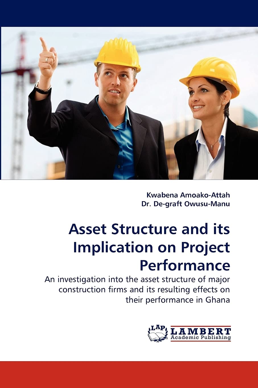 Asset Structure and its Implication on Project Performance: An investigation into the asset structure of major construction firm,Used