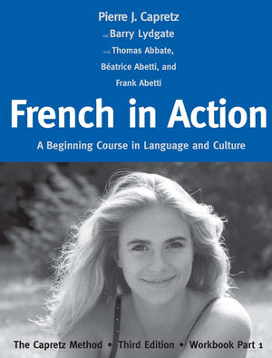 French in Action: A Beginning Course in Language and Culture: The Capretz Method, Workbook Part 1 (English and French Edition),Used