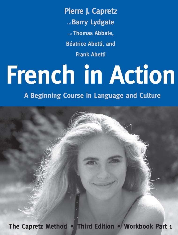 French in Action: A Beginning Course in Language and Culture: The Capretz Method, Workbook Part 1 (English and French Edition),Used
