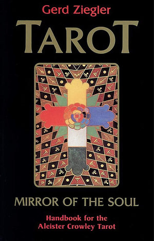 Tarot: Mirror of the Soul: Handbook for the Aleister Crowley Tarot,Used