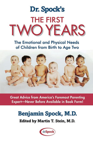 Dr. Spock's The First Two Years: The Emotional and Physical Needs of Children from Birth to Age 2,Used