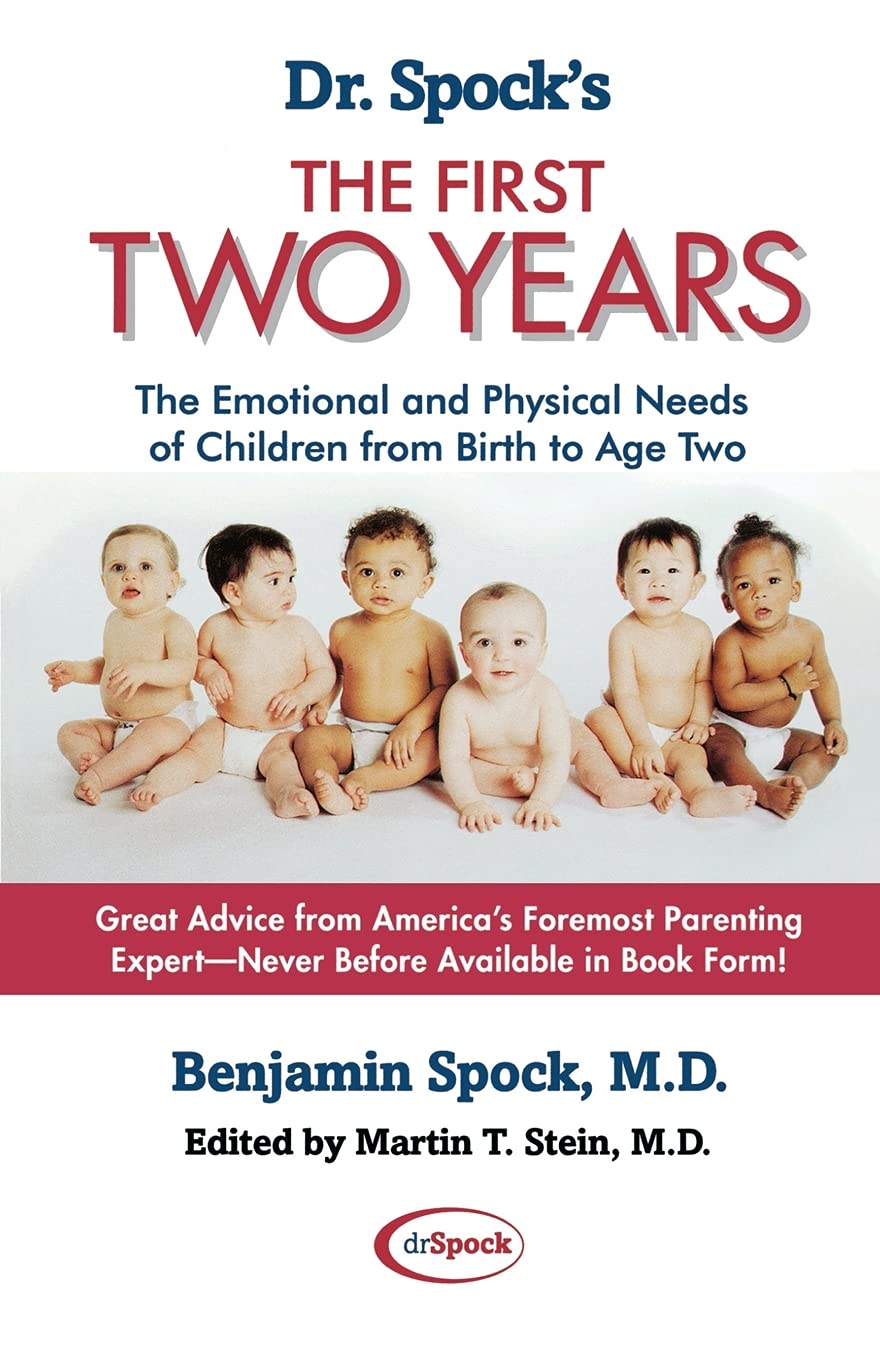 Dr. Spock's The First Two Years: The Emotional and Physical Needs of Children from Birth to Age 2,Used