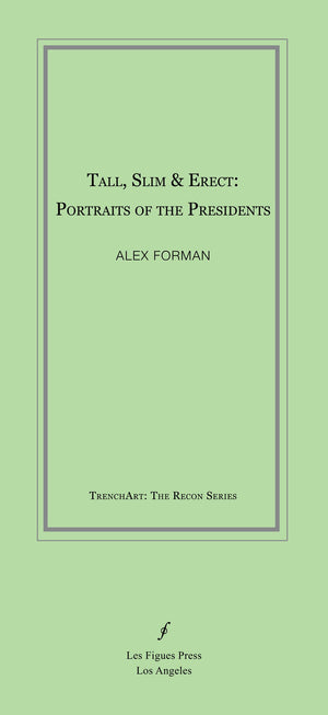 Tall, Slim & Erect: Portraits of the Presidents (Trenchart: Recon, 3),Used