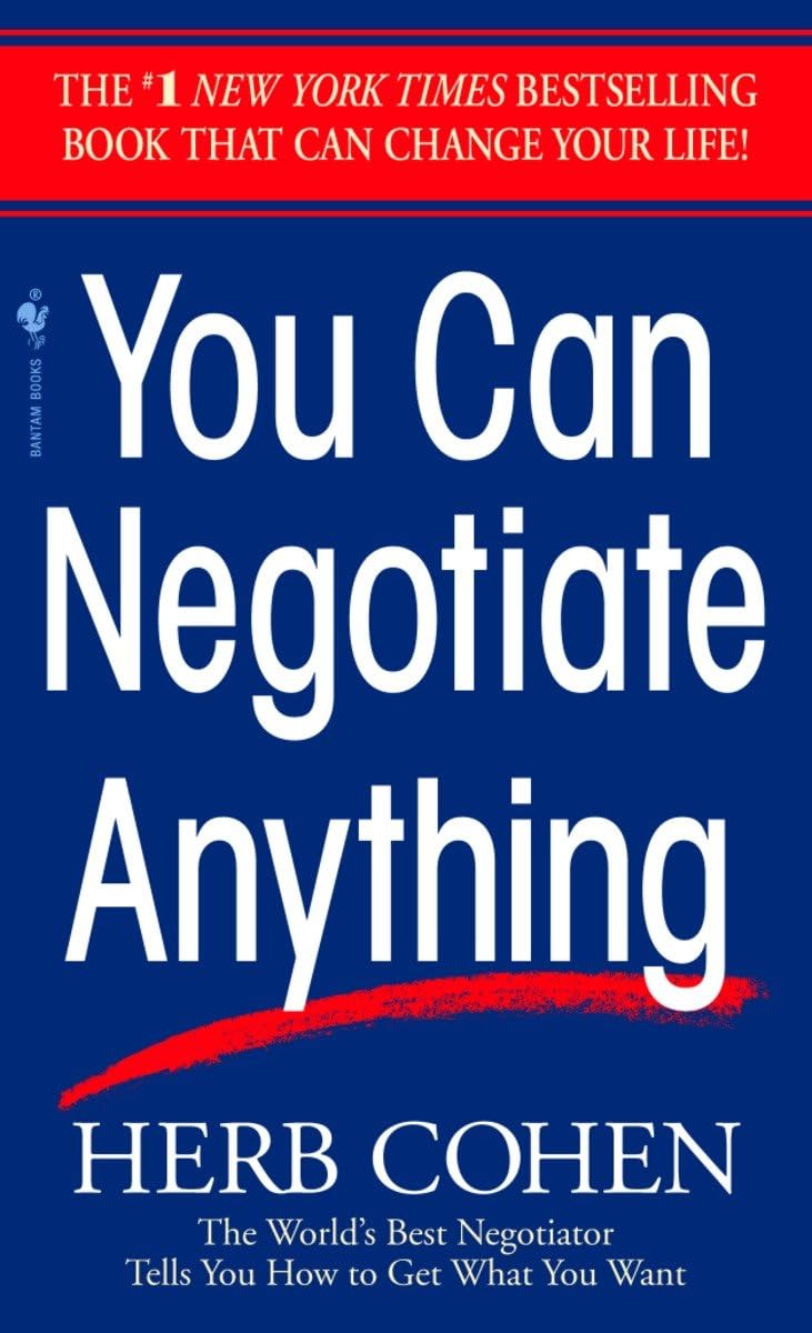 You Can Negotiate Anything: The World's Best Negotiator Tells You How To Get What You Want,New