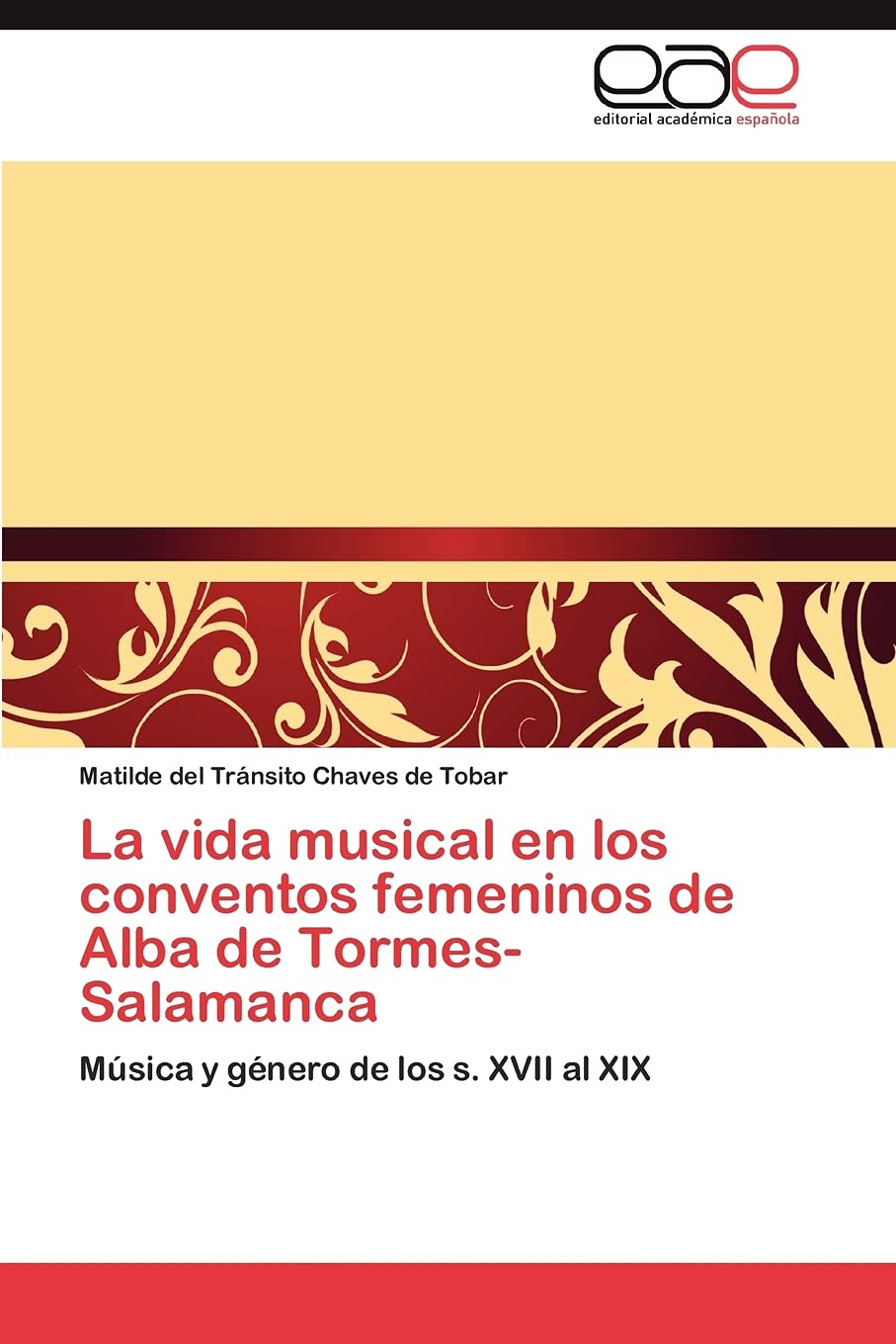 La vida musical en los conventos femeninos de Alba de TormesSalamanca: Msica y gnero de los s. XVII al XIX (Spanish Edition,Used