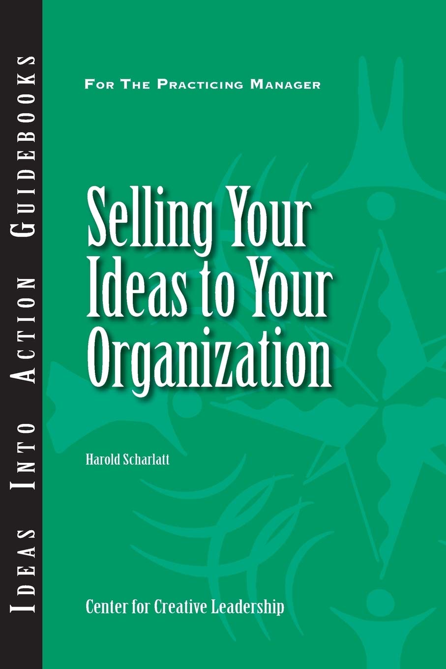 Selling Your Ideas to Your Organization,Used