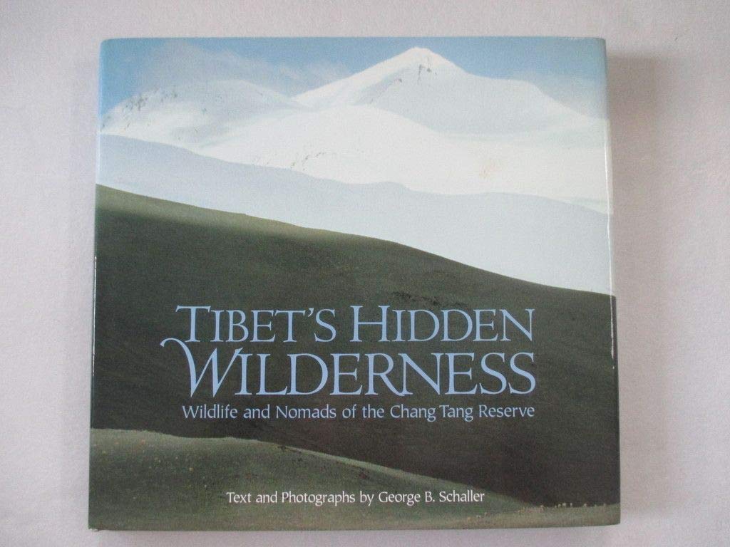Tibet's Hidden Wilderness: Wildlife and Nomads of the Chang Tang Reserve,Used