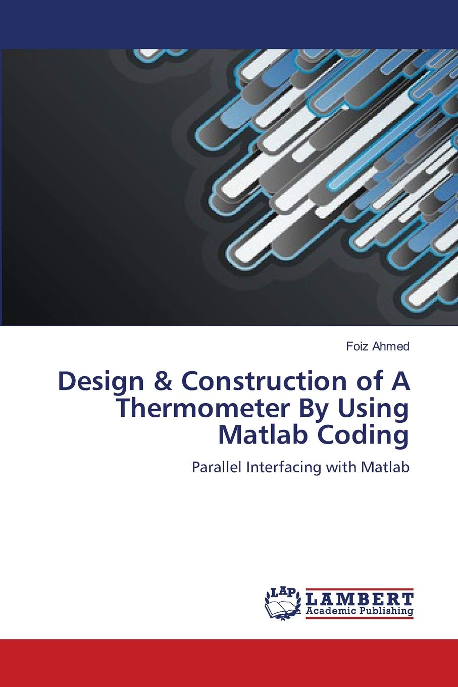 Design & Construction of A Thermometer By Using Matlab Coding: Parallel Interfacing with Matlab,Used