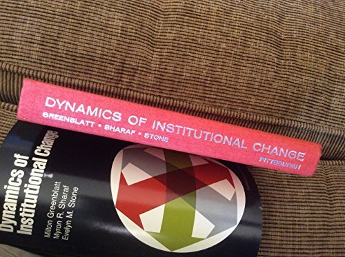 Dynamics of institutional change;: The hospital in transition (Contemporary community health series),Used