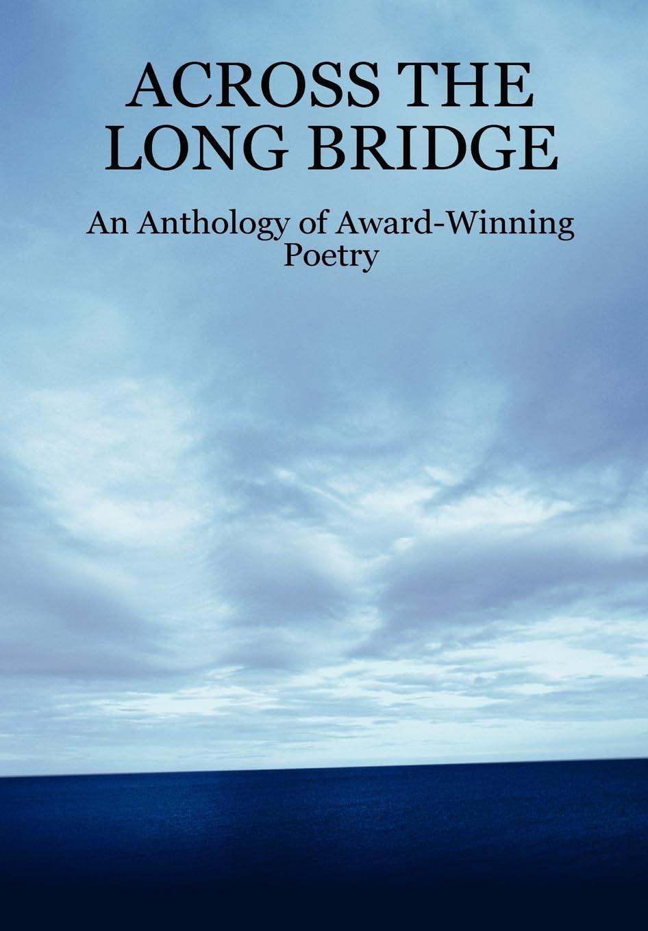 Across The Long Bridge: An Anthology Of Awardwinning Poetry,New