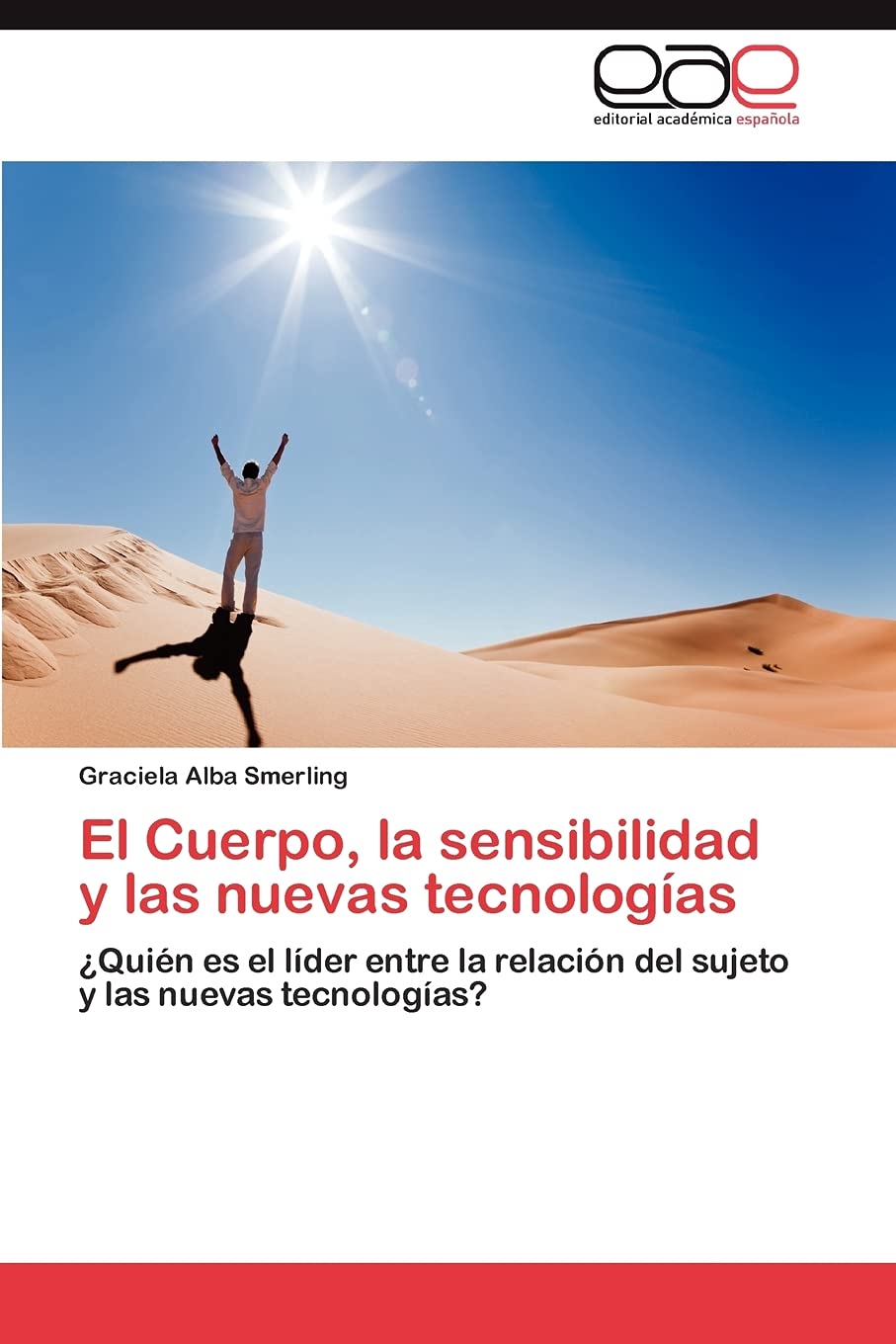 El Cuerpo, la sensibilidad y las nuevas tecnologas: Quin es el lder entre la relacin del sujeto y las nuevas tecnologa,Used