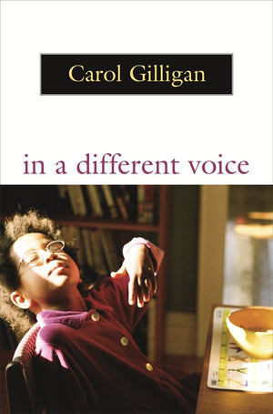 In A Different Voice: Psychological Theory And Women-used