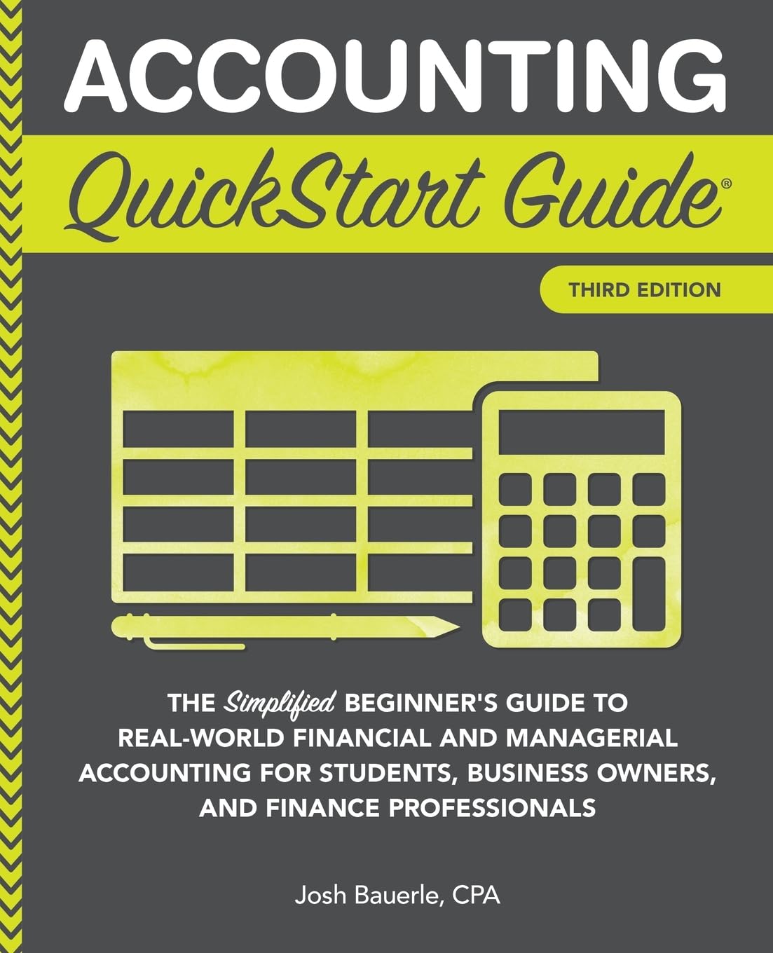 Accounting Quickstart Guide: The Simplified Beginner'S Guide To Financial & Managerial Accounting For Students, Business Owners