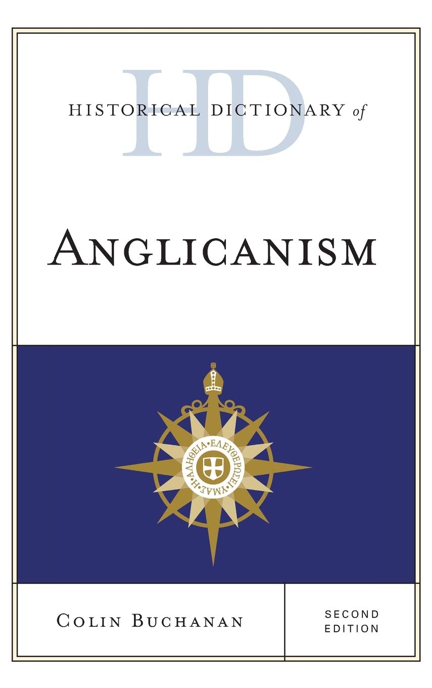 Historical Dictionary of Anglicanism (Historical Dictionaries of Religions, Philosophies, and Movements Series),Used