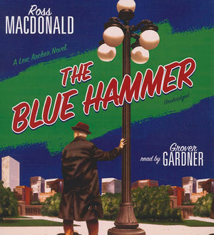 The Blue Hammer: A Lew Archer Novel (Lew Archer Novels (Audio)),New