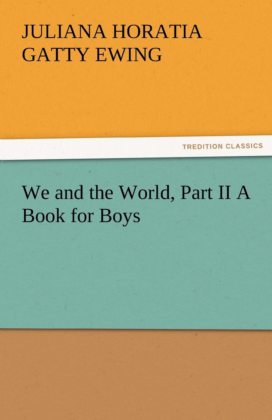 We and the World, Part II a Book for Boys,Used