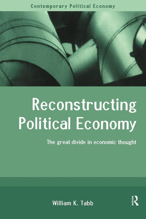 Reconstructing Political Economy (Routledge Studies in Contemporary Political Economy),Used