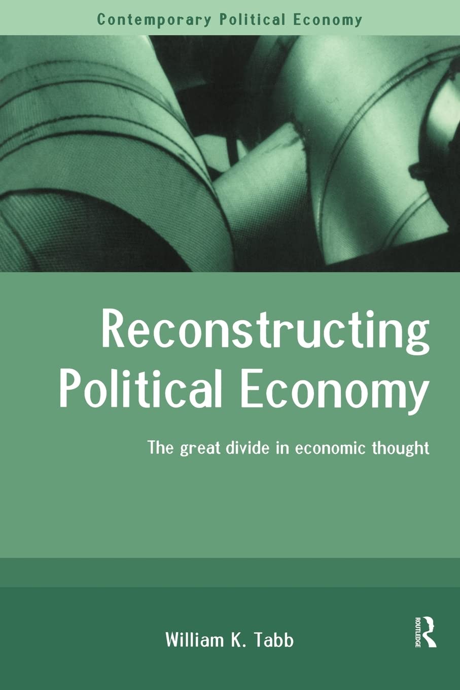 Reconstructing Political Economy (Routledge Studies in Contemporary Political Economy),Used