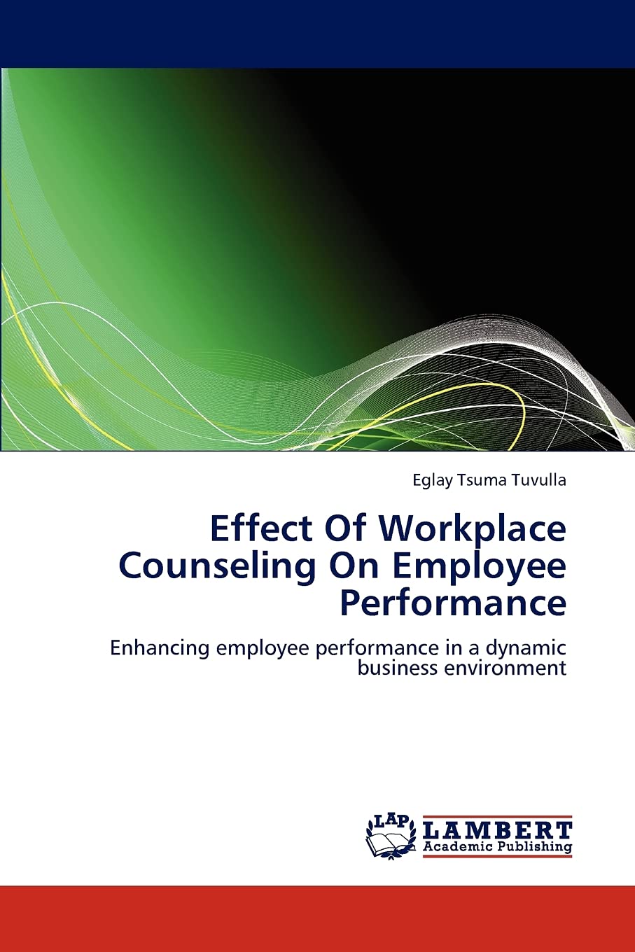 Effect Of Workplace Counseling On Employee Performance: Enhancing employee performance in a dynamic business environment,Used