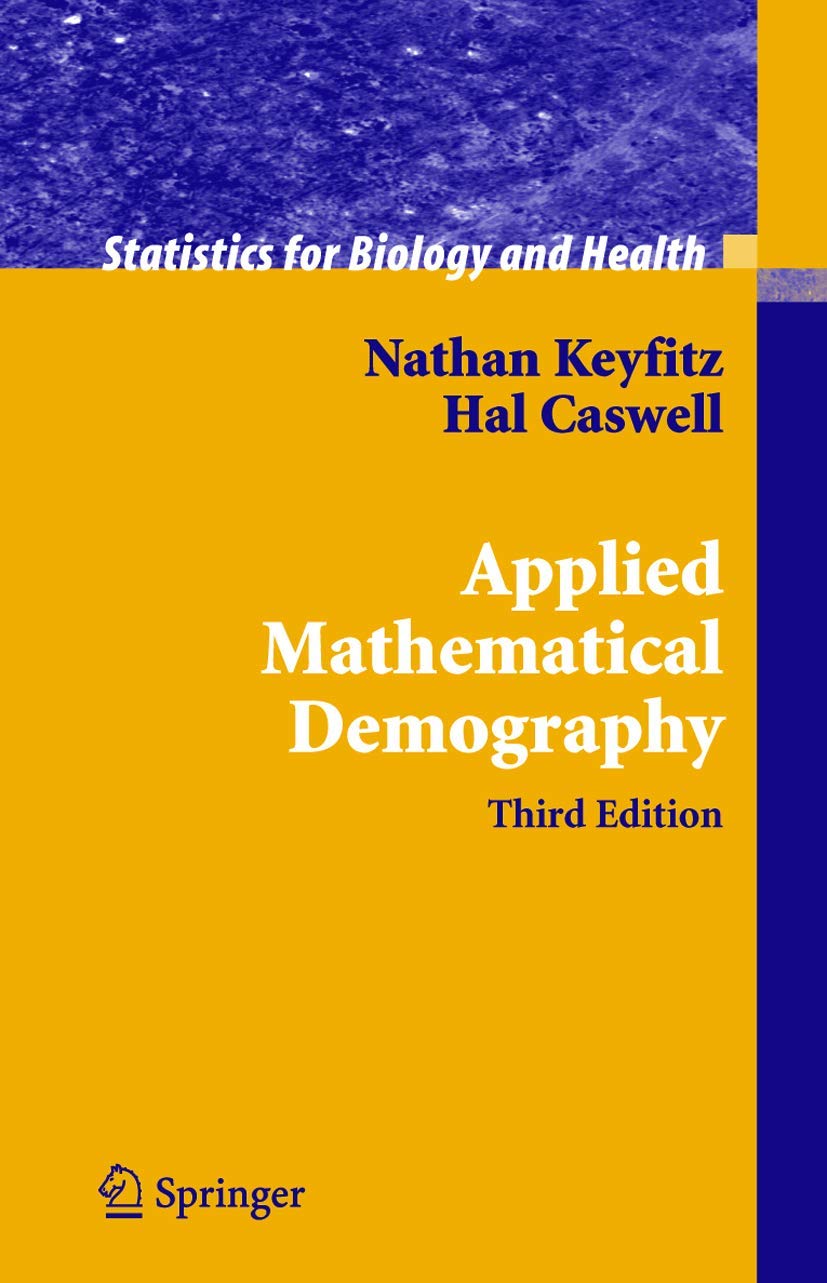 Applied Mathematical Demography (Statistics for Biology and Health),Used