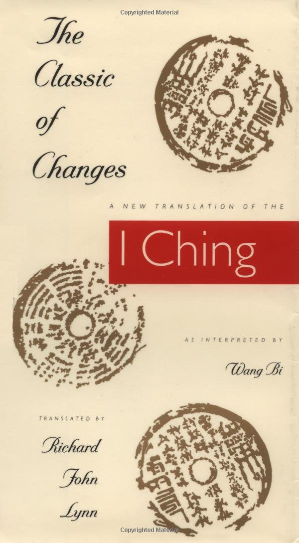 The Classic of Changes: A New Translation of the 'I Ching' as Interpreted by Wang Bi,Used