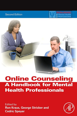 Online Counseling: A Handbook for Mental Health Professionals (Practical Resources for the Mental Health Professional),Used