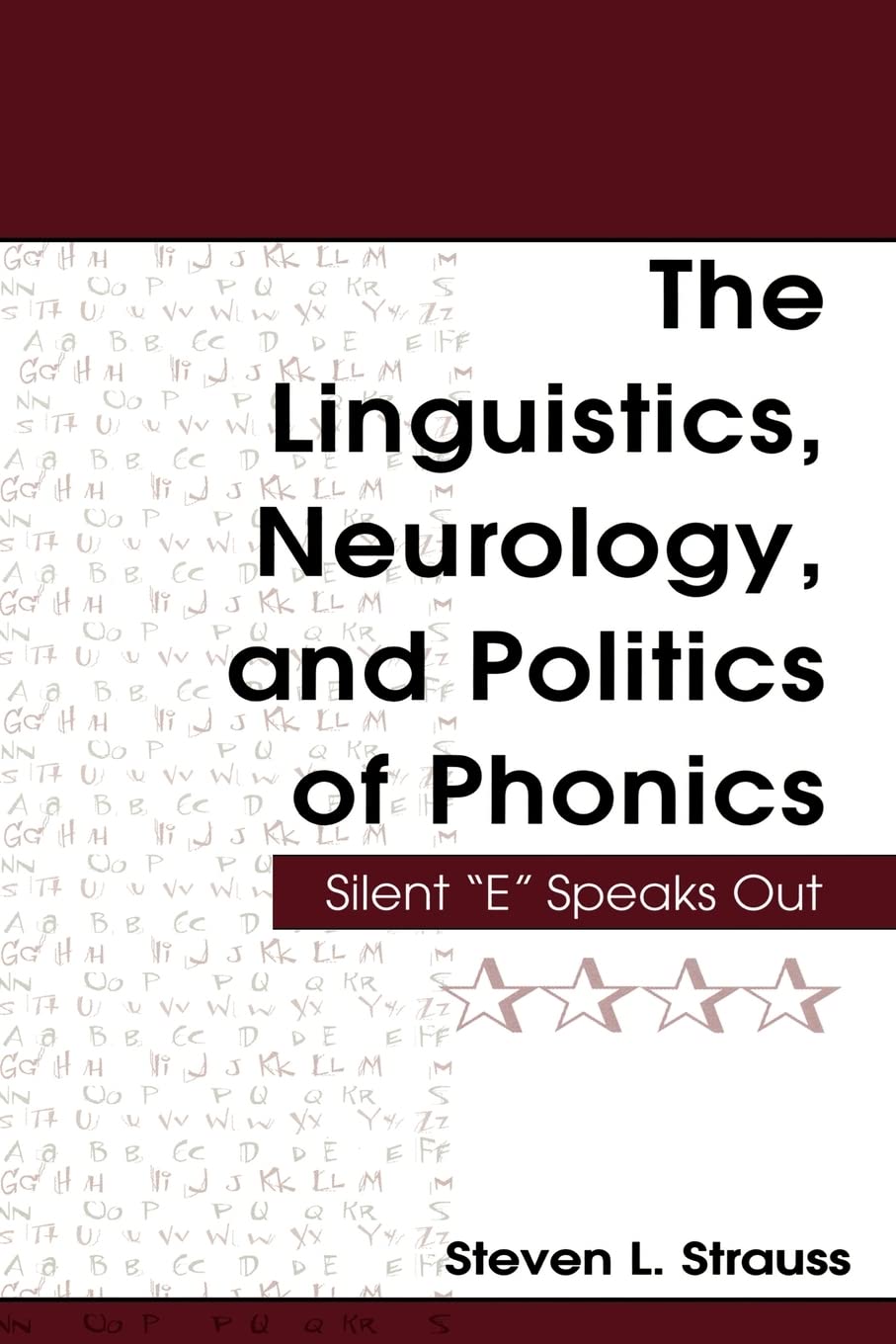 The Linguistics, Neurology, and Politics of Phonics,Used