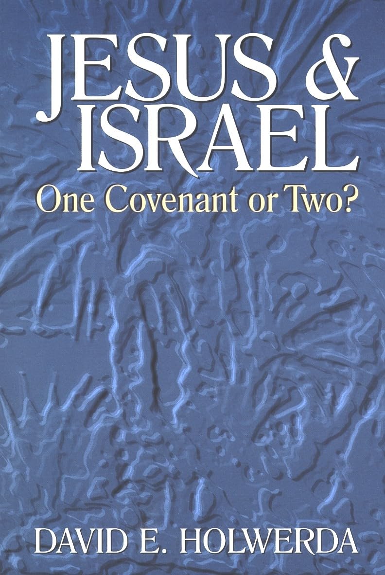 Jesus and Israel: One Covenant or Two?,Used
