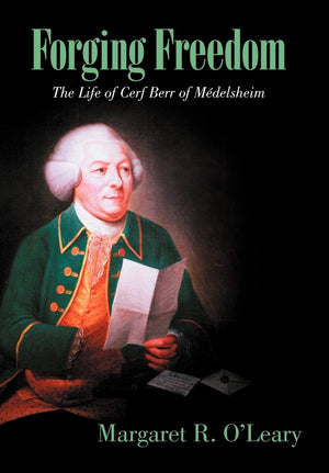 Forging Freedom: The Life Of Cerf Berr Of M Delsheim,Used