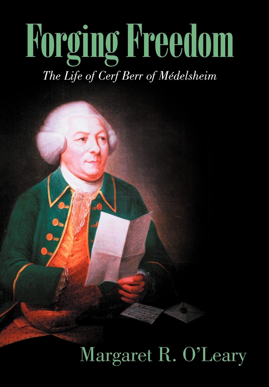 Forging Freedom: The Life Of Cerf Berr Of M Delsheim,Used