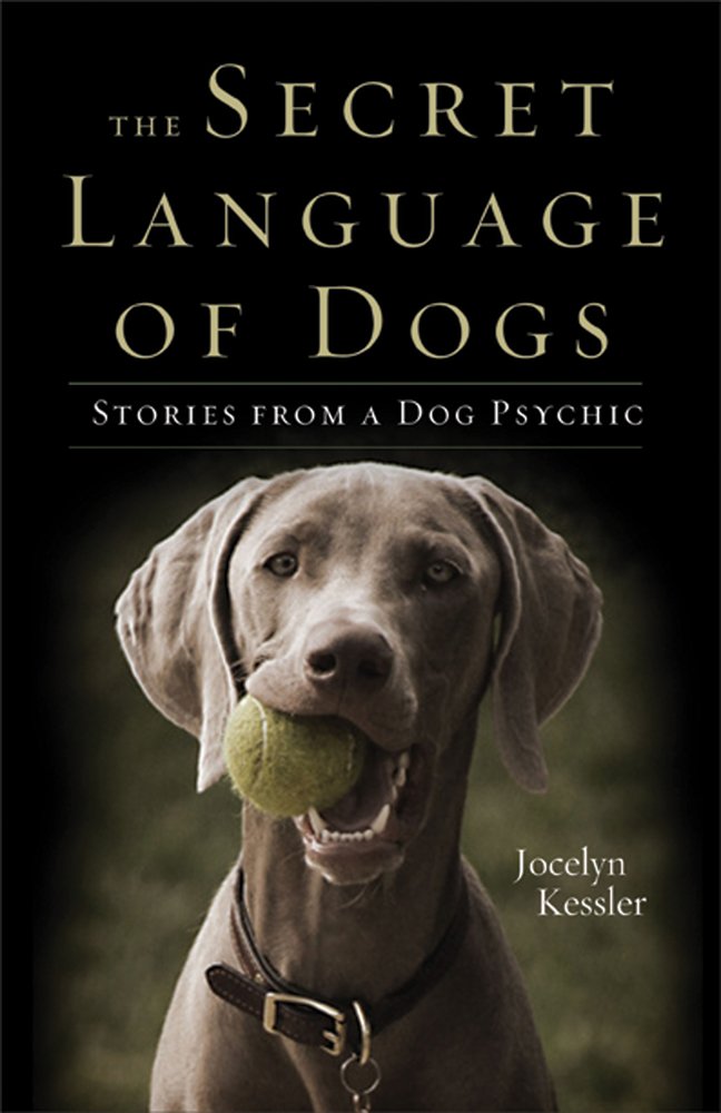 The Secret Language Of Dogs: Stories From A Dog Psychic,Used