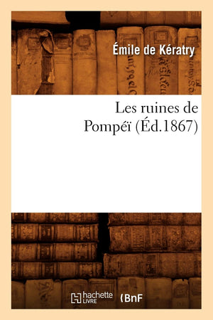 Les Ruines De Pomp (D.1867) (Histoire) (French Edition),New
