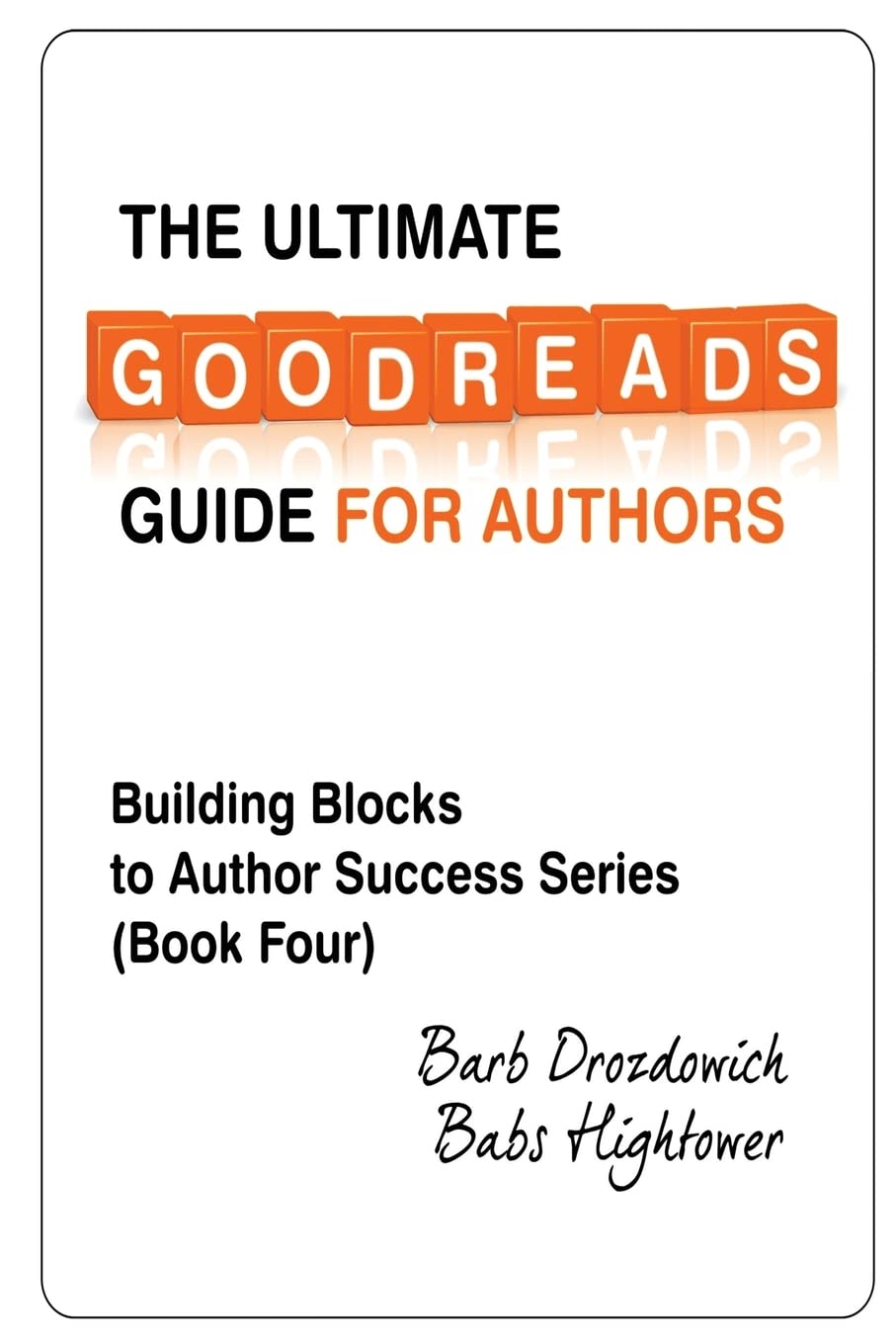 The Ultimate Goodreads Guide for Authors (Building Block to Author Success),Used