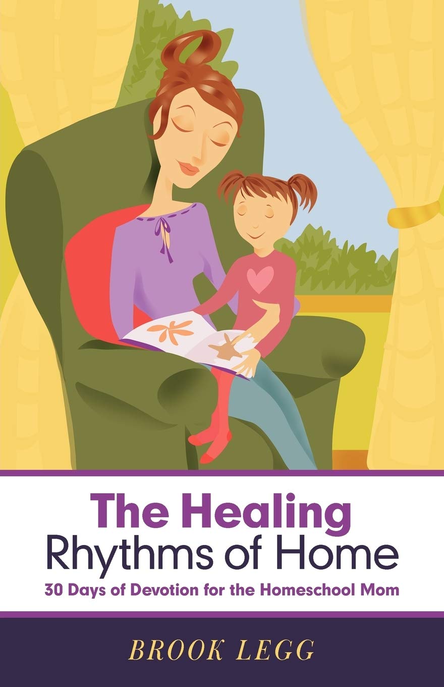The Healing Rhythms Of Home: 30 Days Of Devotion For The Homeschool Mom,Used