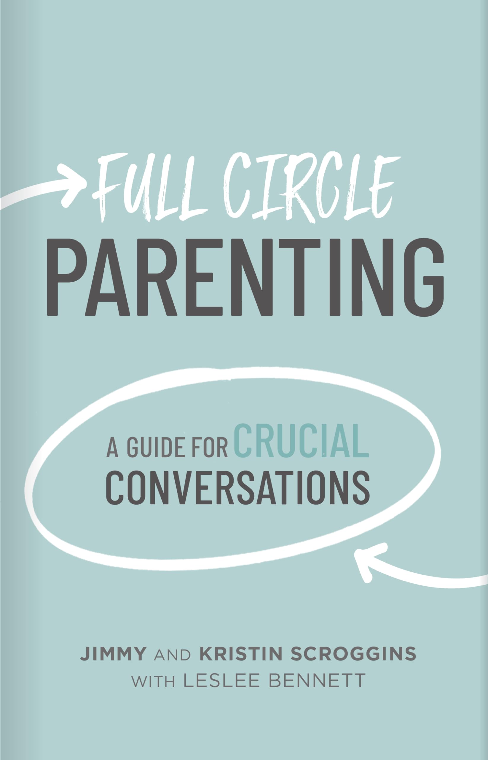 Full Circle Parenting: A Guide for Crucial Conversations (3 Circles),Used