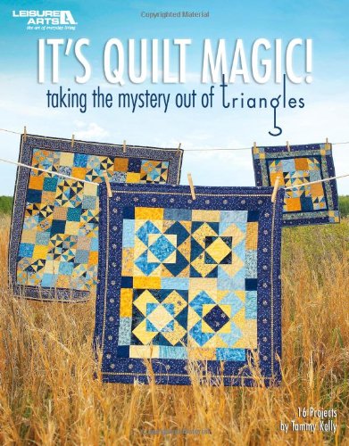 It's Quilt Magic! (Leisure Arts #4338),Used
