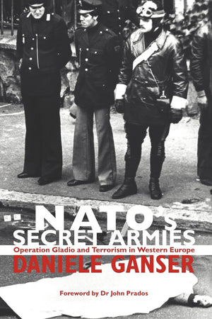 Nato'S Secret Armies: Operation Gladio And Terrorism In Western Europe (Contemporary Security Studies),Used