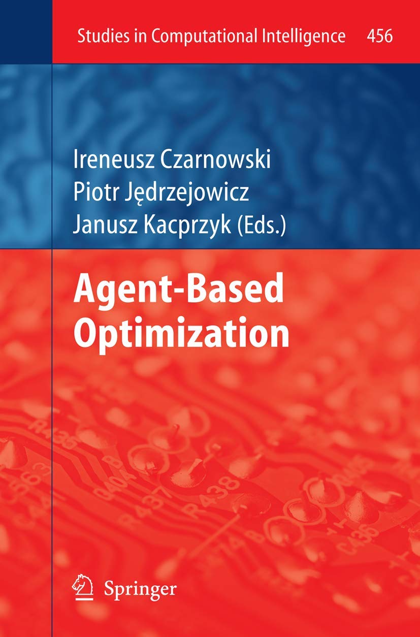 Agentbased Optimization (Studies In Computational Intelligence, 456),Used